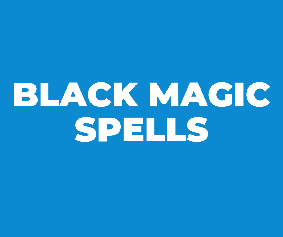 Black Magic Spells That Really Work Black Magic Spells
