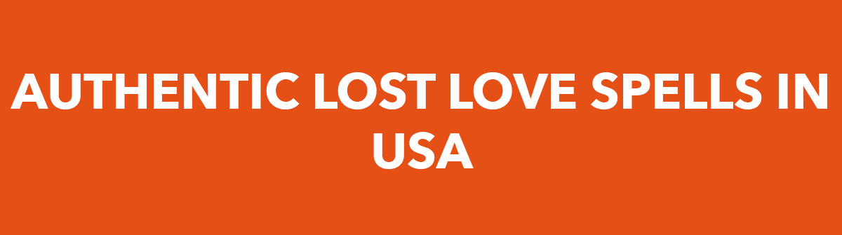 Authentic Lost Love Spells In USA 2 3