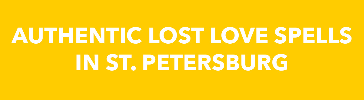 Authentic Lost Love Spells In St. Petersburg 4 Authentic Lost Love Spells In St. Petersburg 3